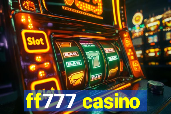 ff777 casino