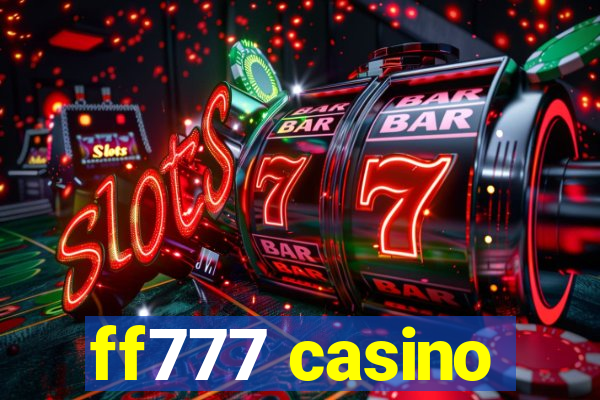 ff777 casino