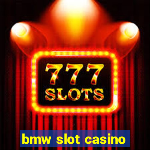 bmw slot casino