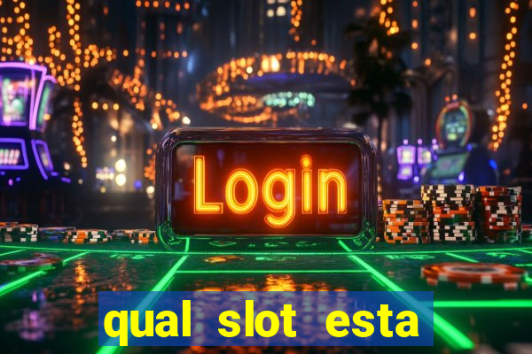 qual slot esta pagando agora