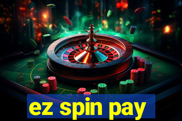 ez spin pay