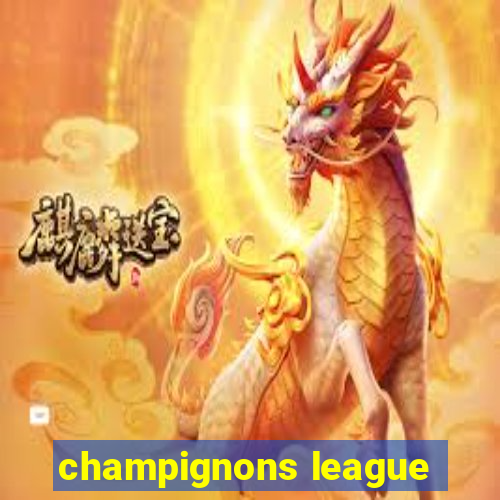 champignons league