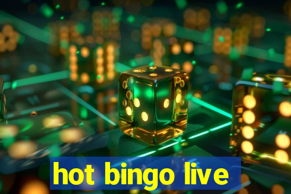 hot bingo live