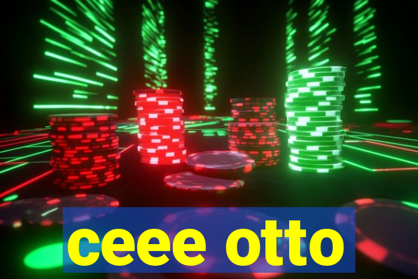 ceee otto