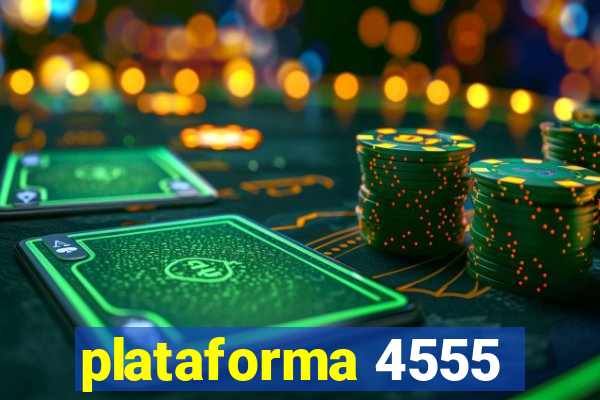 plataforma 4555