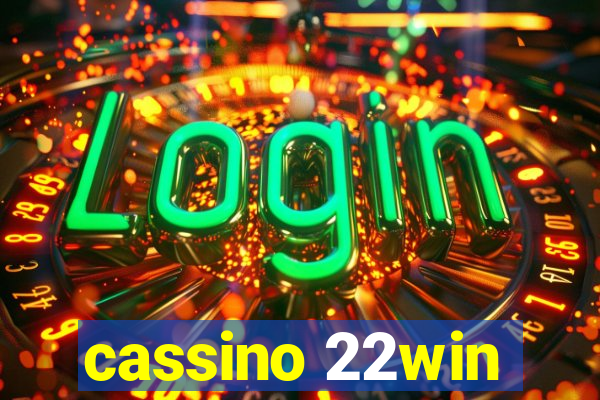 cassino 22win