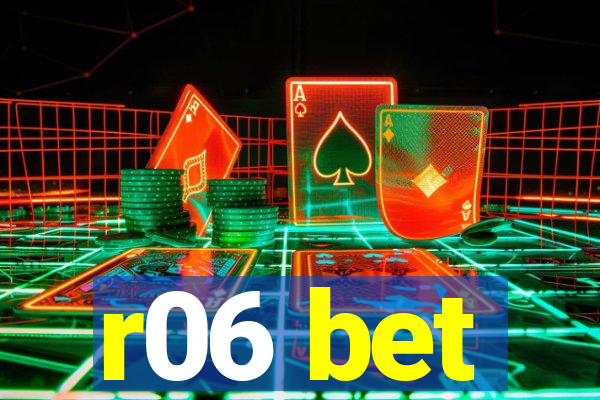 r06 bet