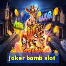 joker bomb slot