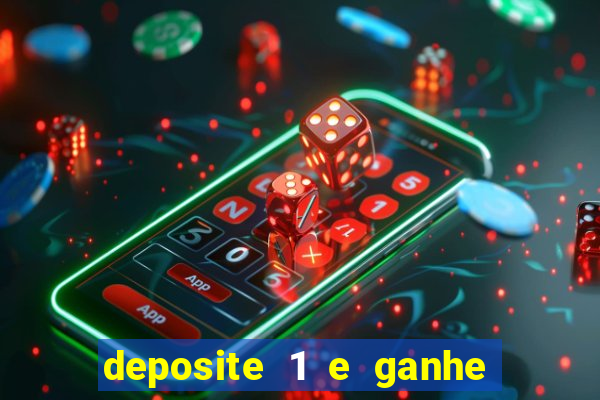 deposite 1 e ganhe 10 vai de bet