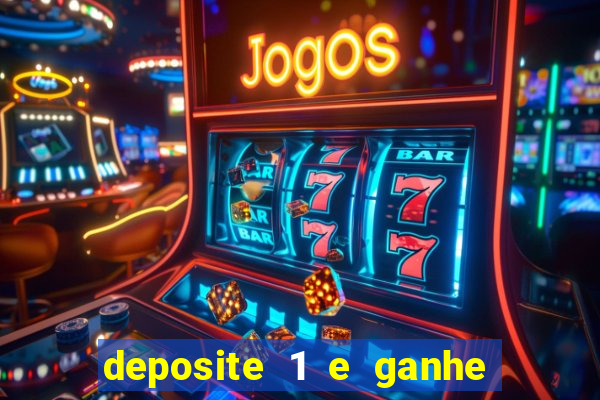 deposite 1 e ganhe 10 vai de bet