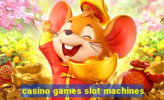 casino games slot machines