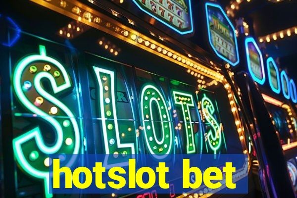 hotslot bet