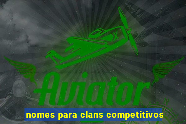 nomes para clans competitivos