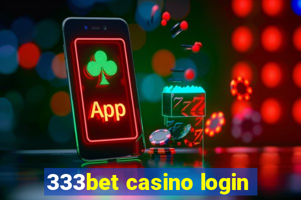 333bet casino login