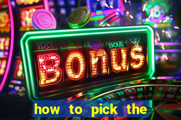 how to pick the right slot machine to win