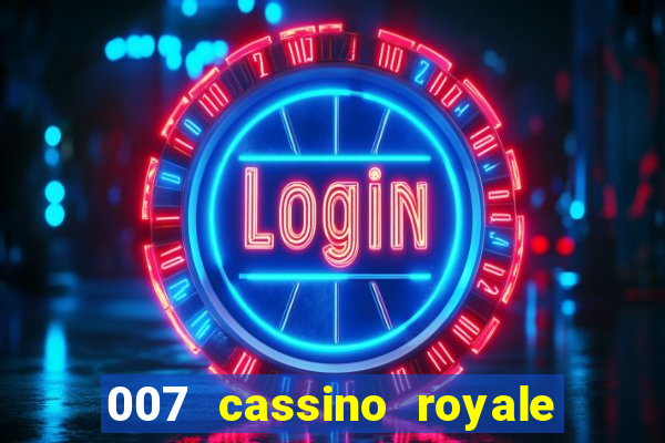 007 cassino royale or casino royale and trailer site www.youtube.com