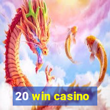 20 win casino