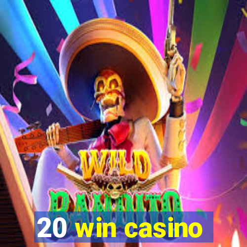 20 win casino