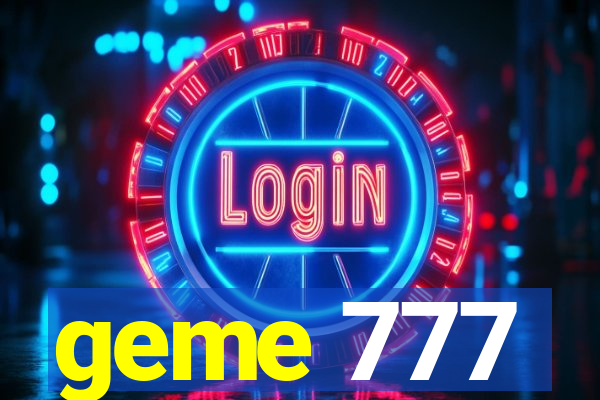 geme 777