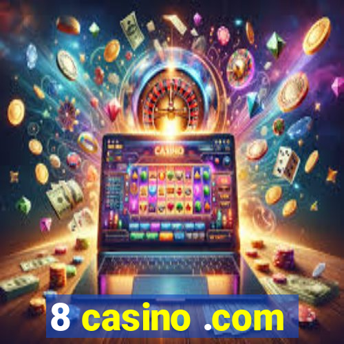 8 casino .com