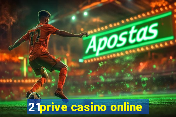 21prive casino online