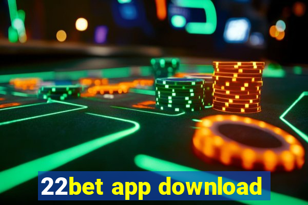 22bet app download