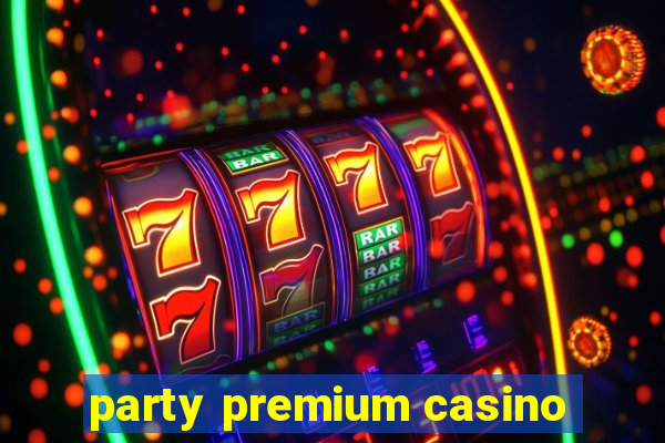 party premium casino