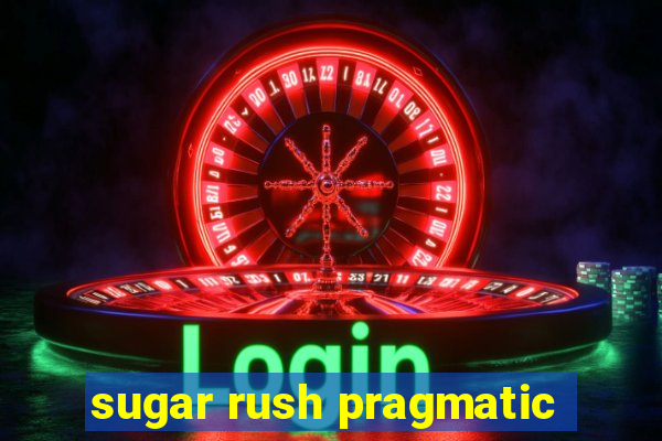 sugar rush pragmatic