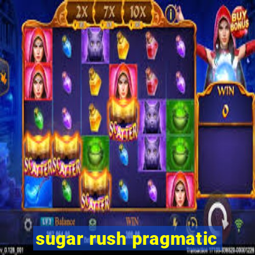 sugar rush pragmatic