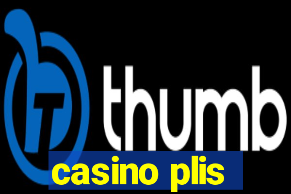 casino plis