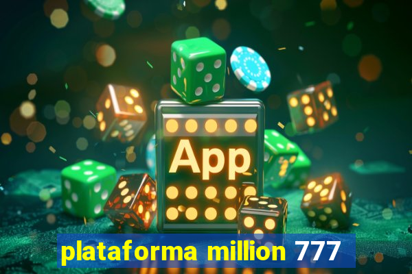 plataforma million 777