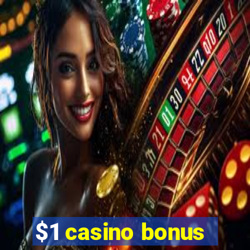 $1 casino bonus