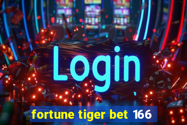 fortune tiger bet 166