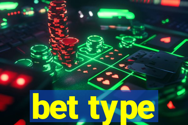 bet type