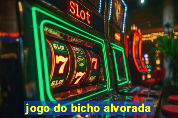 jogo do bicho alvorada