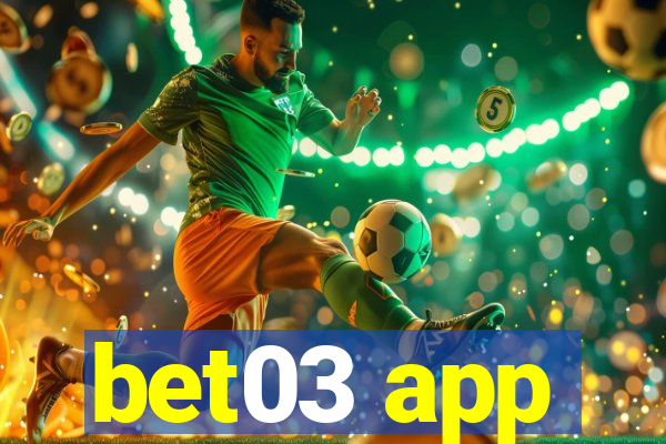 bet03 app