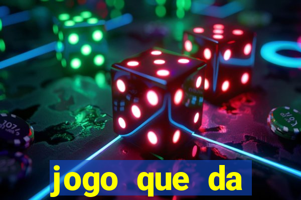 jogo que da dinheiro de verdade gratuito