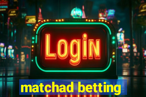 matchad betting