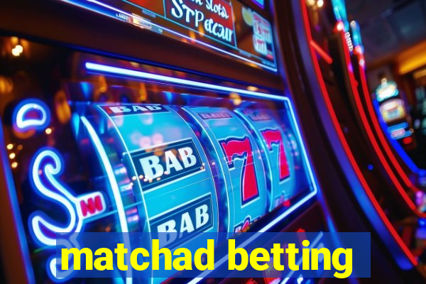 matchad betting