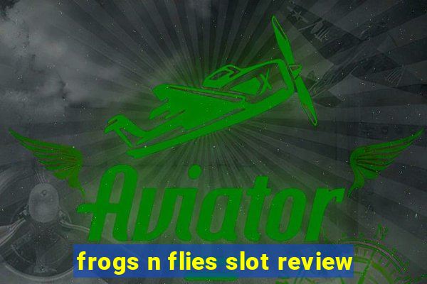 frogs n flies slot review