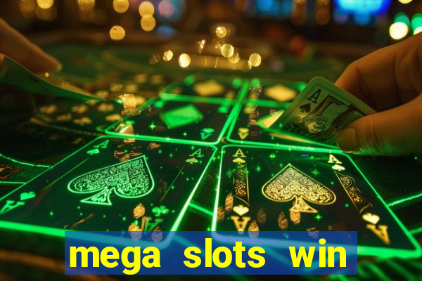 mega slots win real money dana