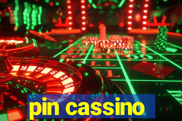 pin cassino