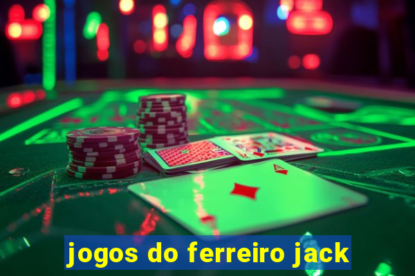 jogos do ferreiro jack