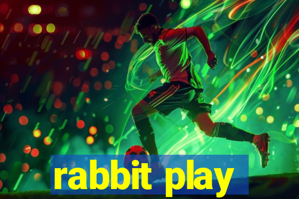 rabbit play