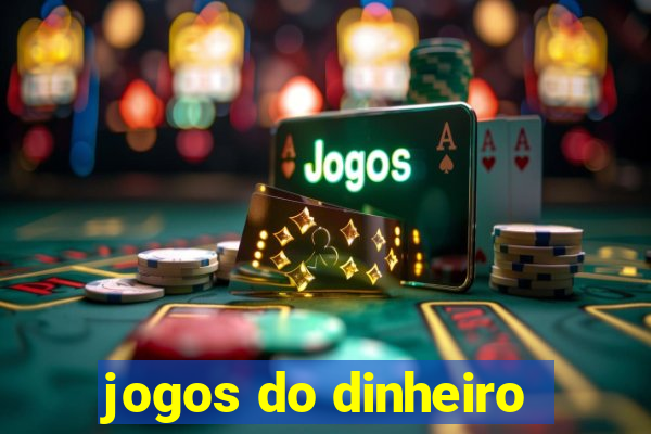 jogos do dinheiro