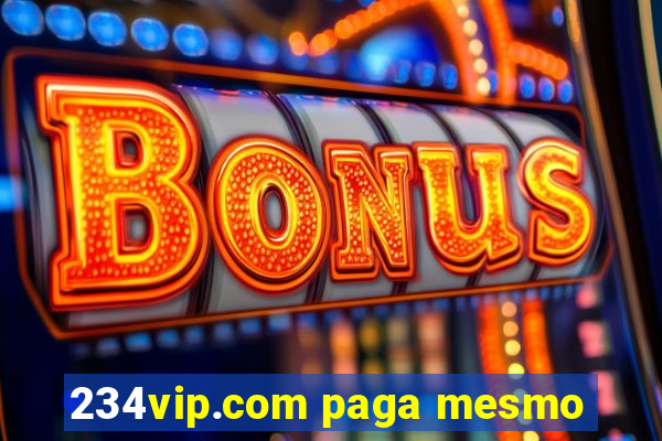 234vip.com paga mesmo