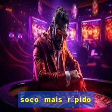 soco mais r谩pido do mundo