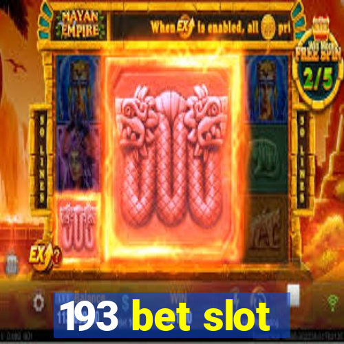 193 bet slot