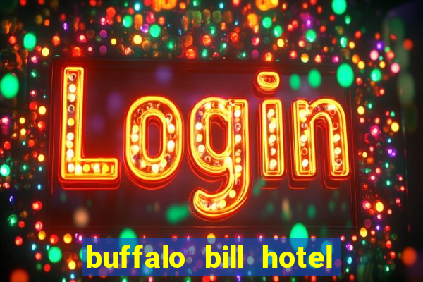 buffalo bill hotel and casino