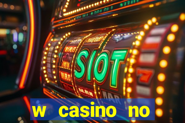 w casino no deposit bonus codes